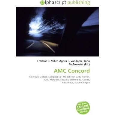 AMC Concord, Ratgeber von Agnes F. Vandome, Frederic P. Miller, John McBrewster