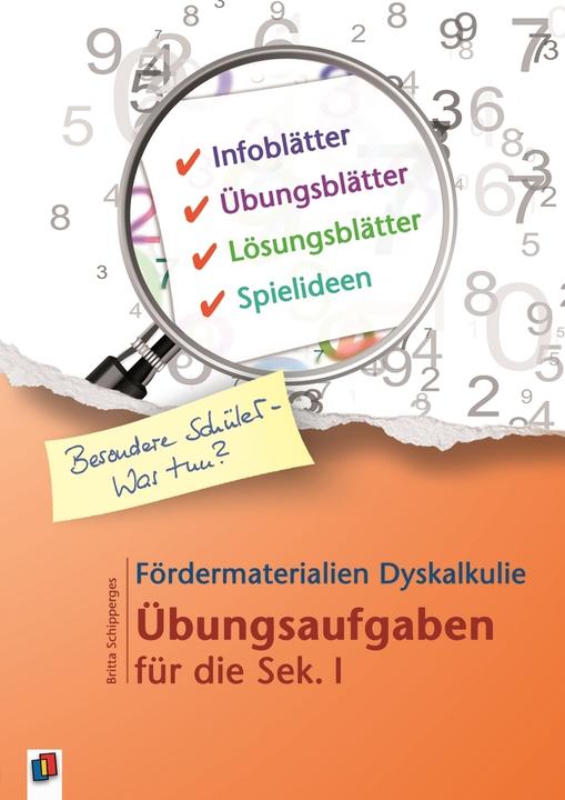 Produktbild Besondere Schüler - Was tun? Fördermaterialien Dyskalkulie. Sek. 1. Übungsaufgaben (Deutsch, Britta, Schipperges, 2016)