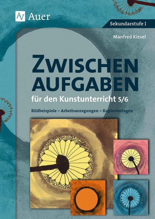 Produktbild Zwischenaufgaben für den Kunstunterricht 5-6 (Deutsch, Manfred Kiesel, 2011)