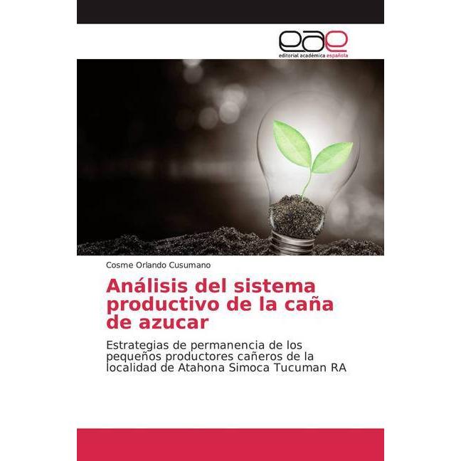 Análisis del sistema productivo de la caña de azucar, Fachbücher von Cosme Orlando Cusumano