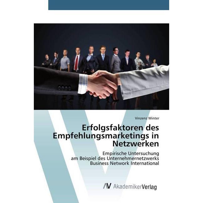 Erfolgsfaktoren des Empfehlungsmarketings in Netzwerken, Fachbücher
