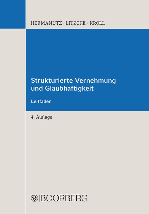 Produktbild Strukturierte Vernehmung und Glaubhaftigkeit (Deutsch, Max Hermanutz, Ottmar Kroll, Sven Litzcke, 2018)