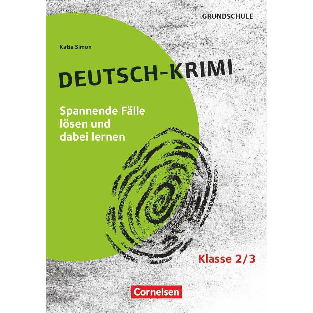 Thumbnail - Lernkrimis für die Grundschule, Deutsch, Klasse 2/3, Deutsch-Krimi, Spannenden Fälle lösen und, Schulbücher von Katia Si...
