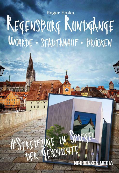 Actual product image Regensburg Rundgänge - Wöhrde - Stadtamhof - Brücken (German, Roger Emka, 2022)