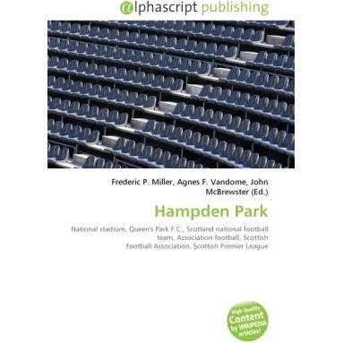 Hampden Park, Ratgeber von Agnes F. Vandome, Frederic P. Miller, John McBrewster