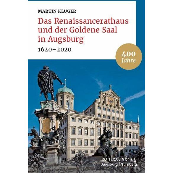 Das Renaissancerathaus und der Goldene Saal in Augsburg, Sachbücher von Martin Kluger