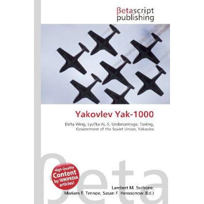 Yakovlev Yak-1000, Fachbücher von Lambert M. Surhone, Miriam T. Timpledon, Susan F. Marseken
