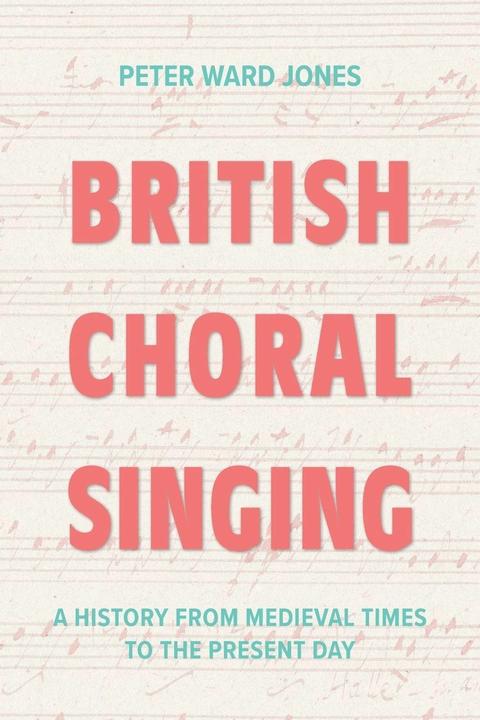 Produktbild British Choral Singing (Englisch, Peter Ward Jones, 2026)