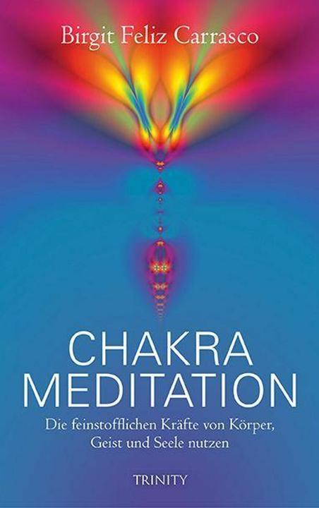 Produktbild Chakra-Meditation (Deutsch, Birgit Feliz Carrasco, 2013)