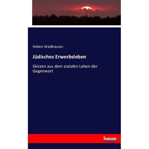 Jüdisches Erwerbsleben, Sachbücher von Robert Waldhausen