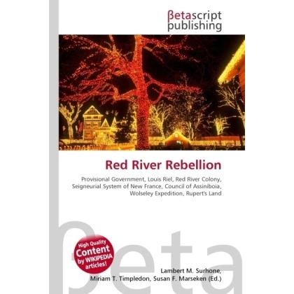 Red River Rebellion, Fachbücher von Miriam T. Timpledon, Susan F. Marseken, Lambert M. Surhone