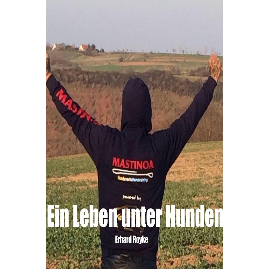Ein Leben unter Hunden-Gesamt Collection, Ratgeber von Erhard Royke