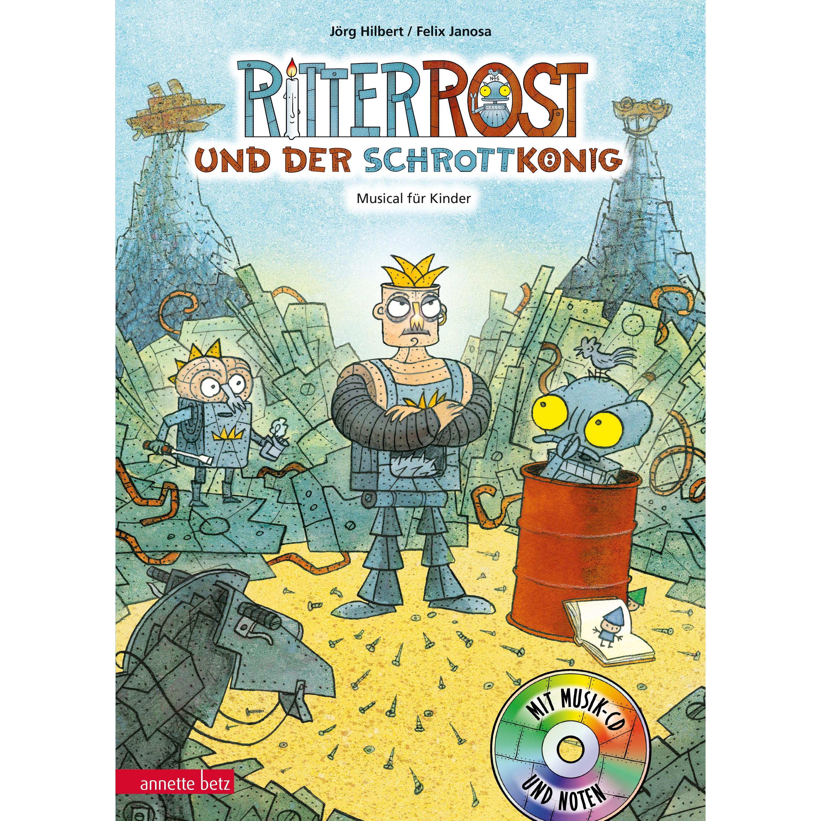Ritter Rost 14: Ritter Rost und der Schrottkönig, Hörbücher von Felix Janosa, Jörg Hilbert