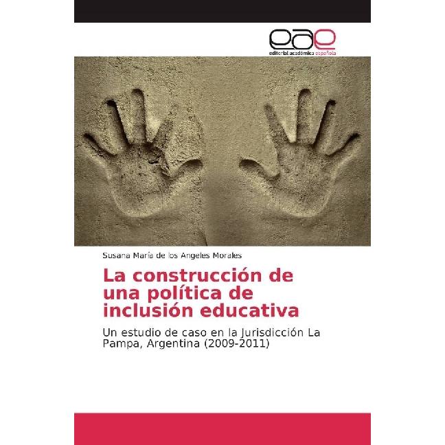 La construcción de una política de inclusión educativa, Fachbücher von Susana María de los Angeles Morales