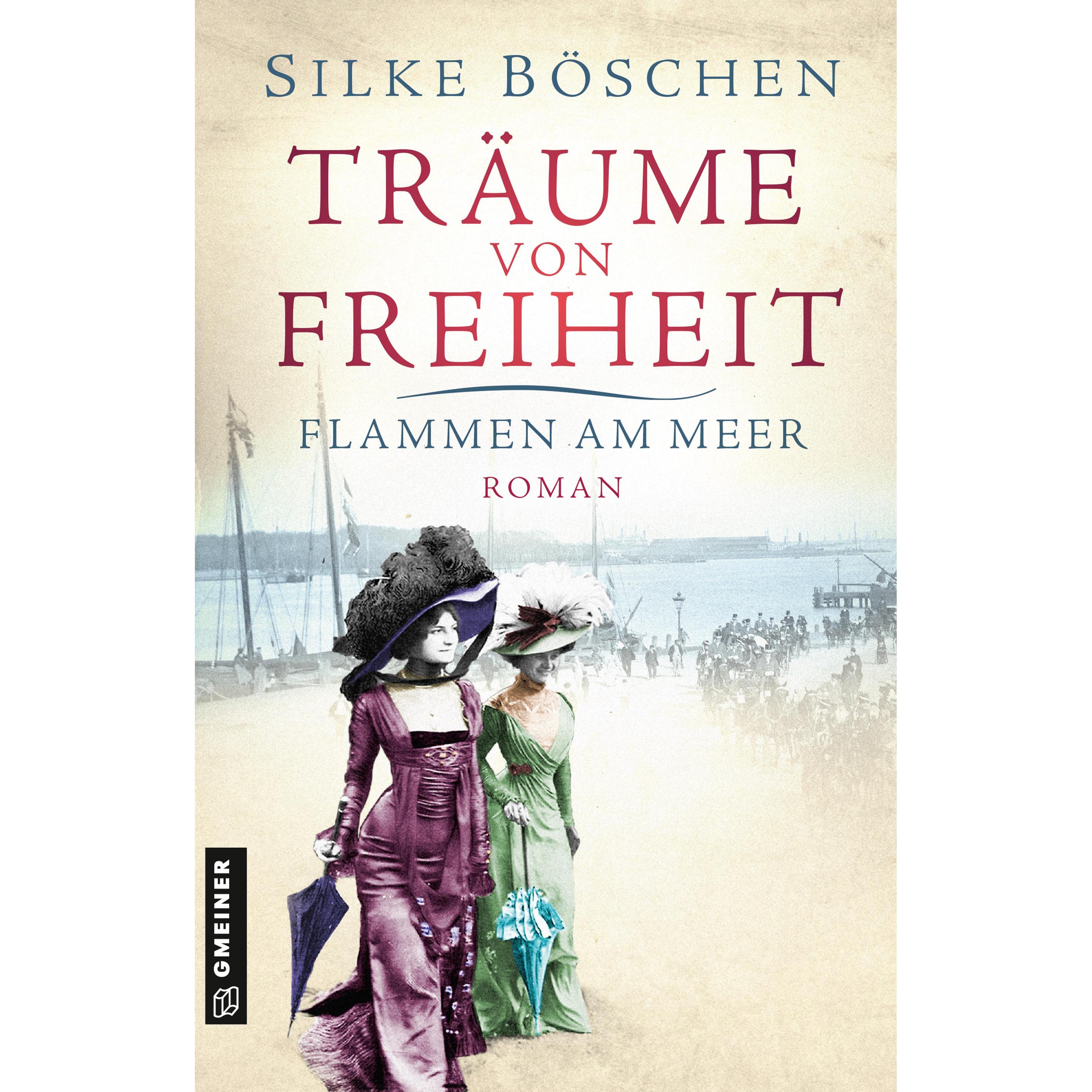 Träume von Freiheit - Flammen am Meer, Belletristik von Silke Böschen