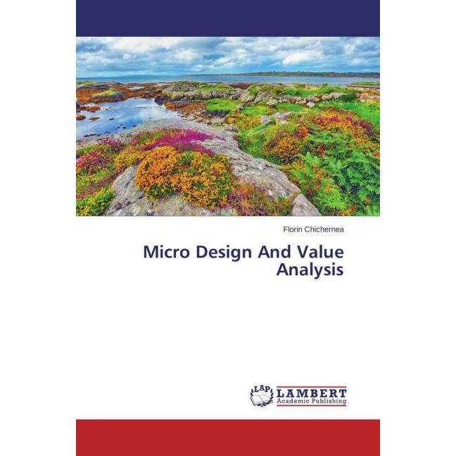 Micro Design And Value Analysis, Fachbücher von Florin Chichernea