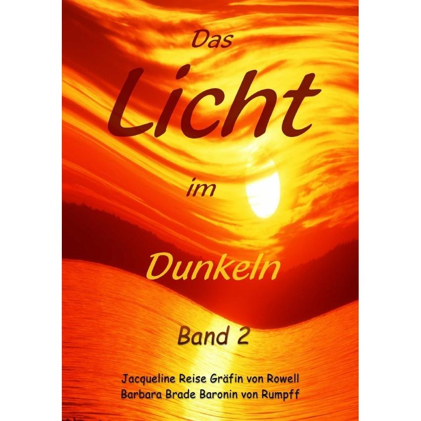 Das Licht im Dunkeln, Belletristik von Jacqueline Gräfin von Rowell Reise