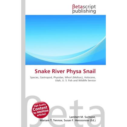 Snake River Physa Snail, Fachbücher von Lambert M. Surhone, Miriam T. Timpledon, Susan F. Marseken