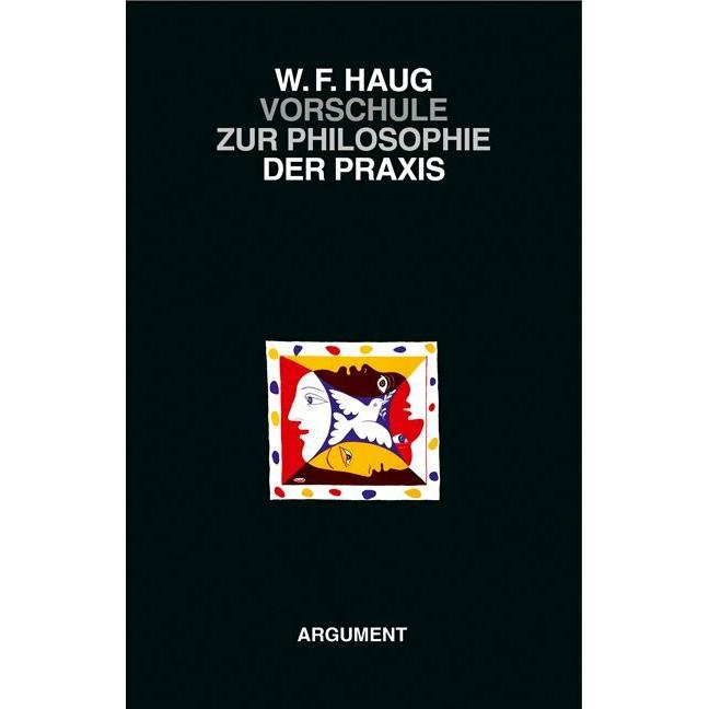 Vorschule zur Philosophie der Praxis, Schulbücher von Wolfgang Fritz Haug