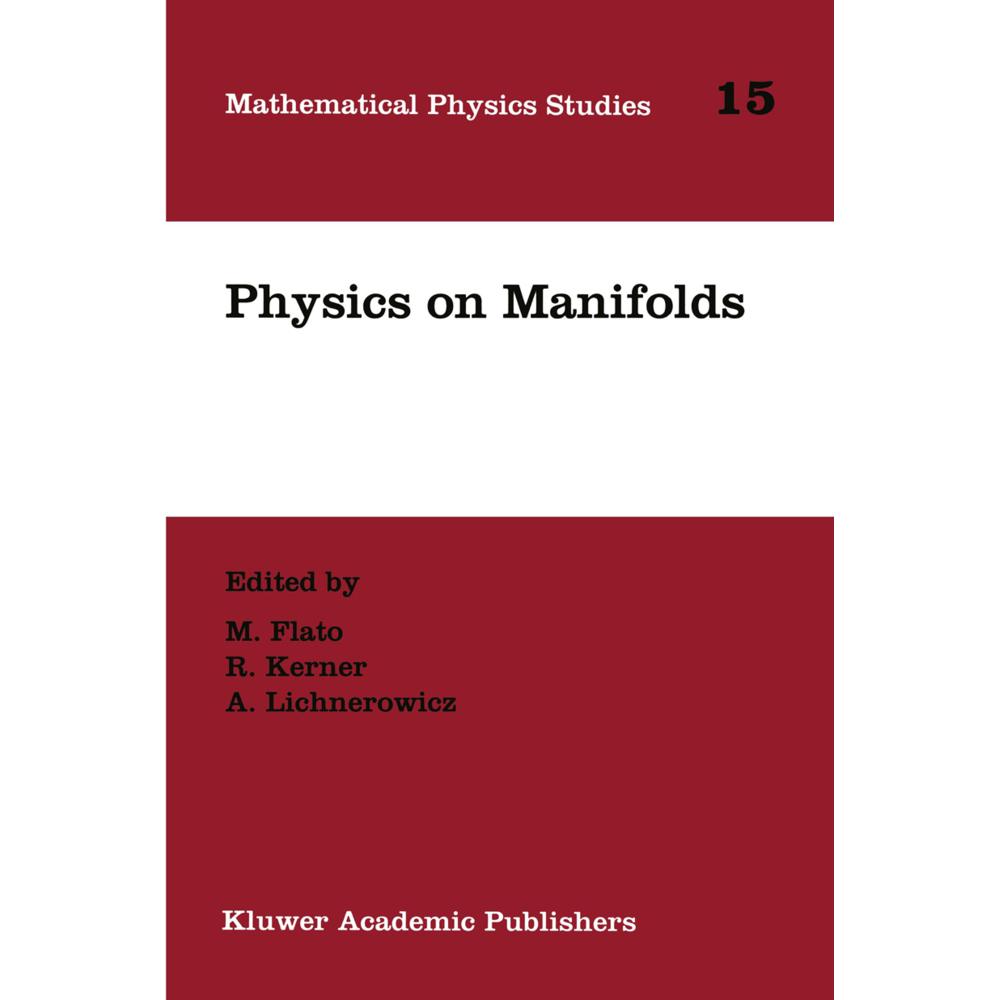 Physics on Manifolds, Fachbücher von A. Lichnerowicz, R. Kerner, M. Flato