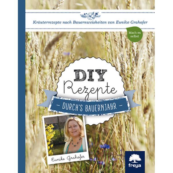 DIY Rezepte, Ratgeber von Eunike Grahofer