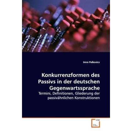 Konkurrenzformen des Passivs in der deutschen Gegenwartssprache, Fachbücher
