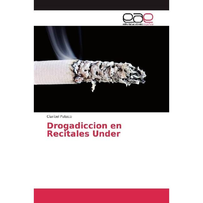 Drogadiccion en Recitales Under, Fachbücher von Claribel Patoco