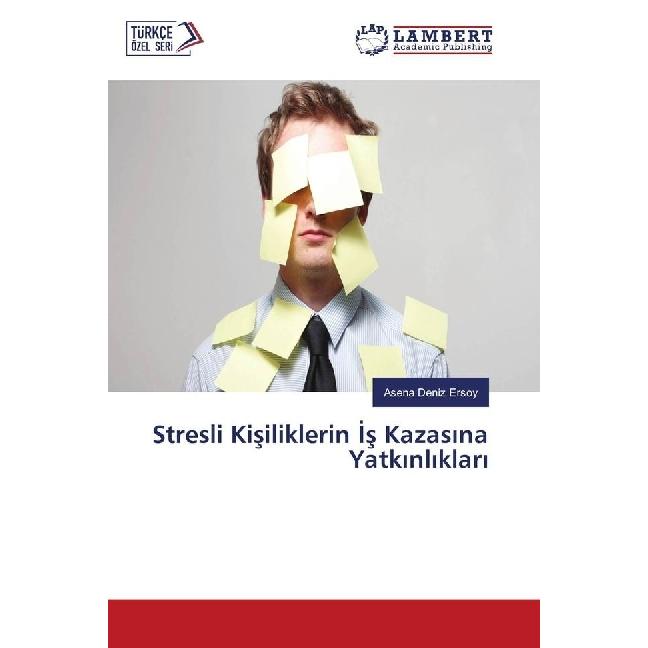 Stresli Kisiliklerin s Kazas na Yatk nl klar, Sachbücher von Asena Deniz Ersoy