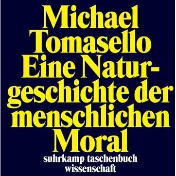 Eine Naturgeschichte der menschlichen Moral, Fachbücher von Michael Tomasello