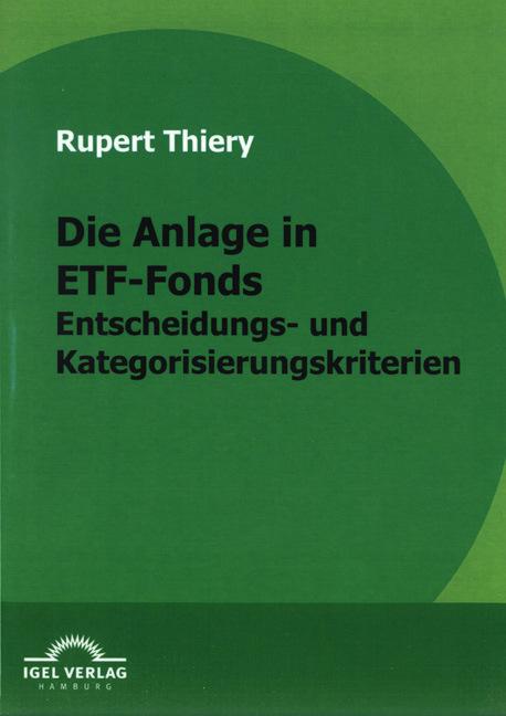 Produktbild Die Anlage in ETF-Fonds (Deutsch, Rupert Thiery, 2010)