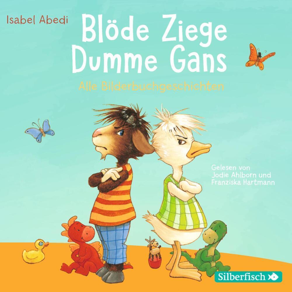 Blöde Ziege - Dumme Gans, Hörbücher von Isabel Abedi, Franziska Hartmann, Jodie Ahlborn