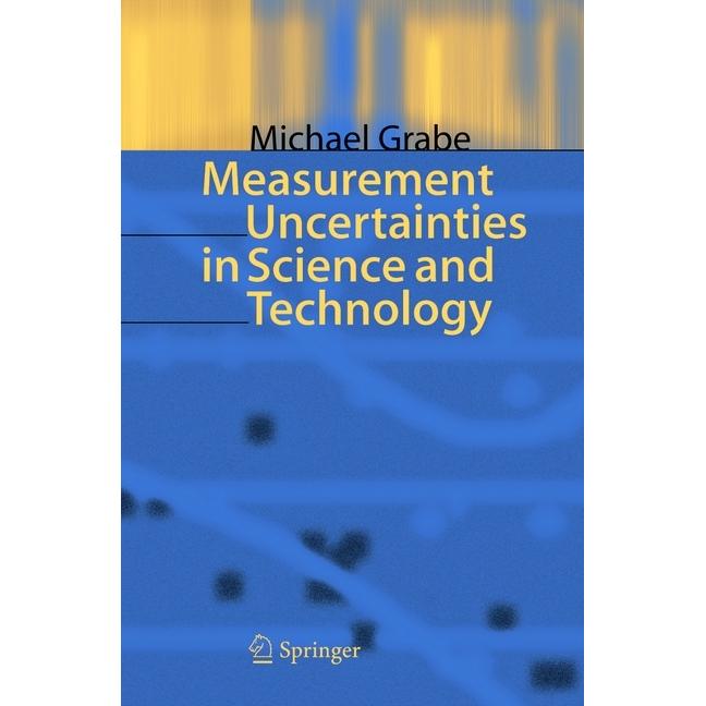 Measurement Uncertainties in Science and Technology, Fachbücher von Michael Grabe