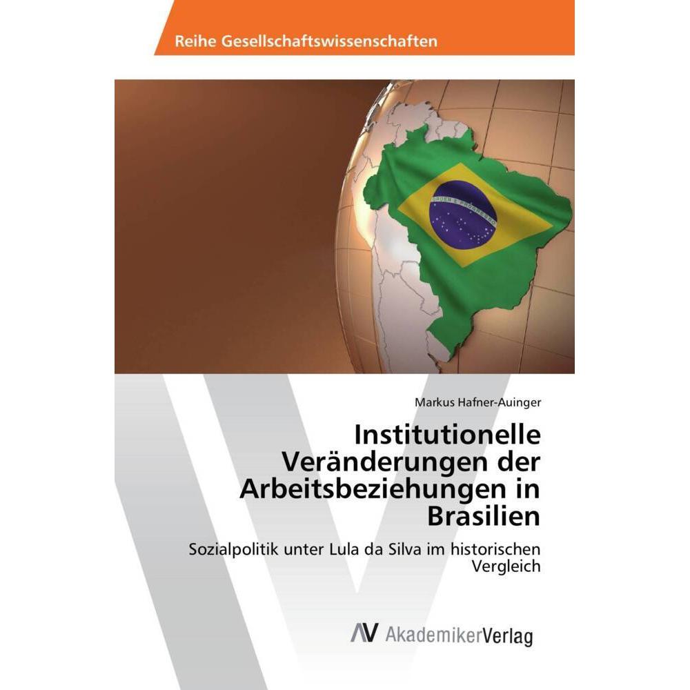 Institutionelle Veränderungen der Arbeitsbeziehungen in Brasilien, Fachbücher