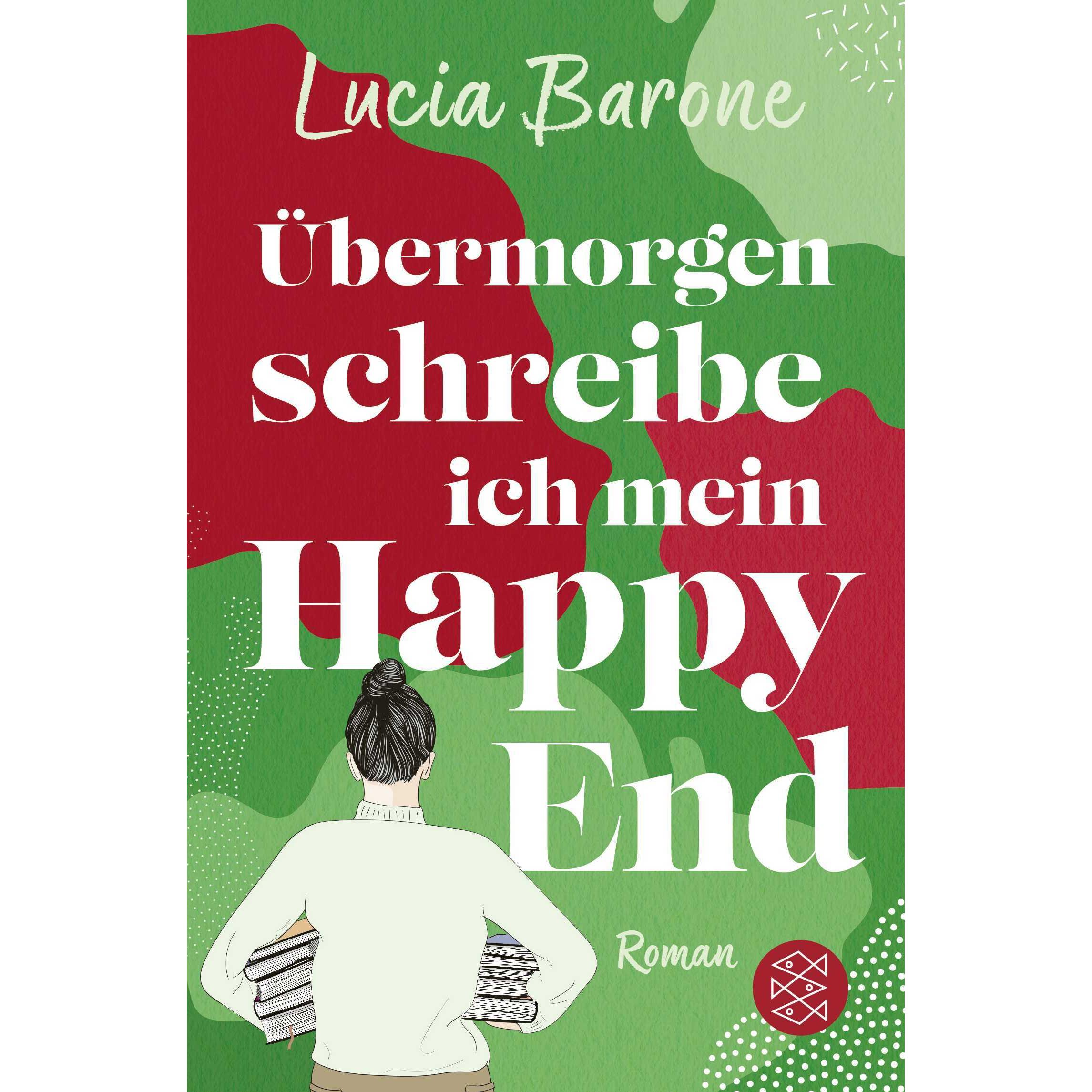 Übermorgen schreibe ich mein Happy End, Belletristik von Lucia Barone