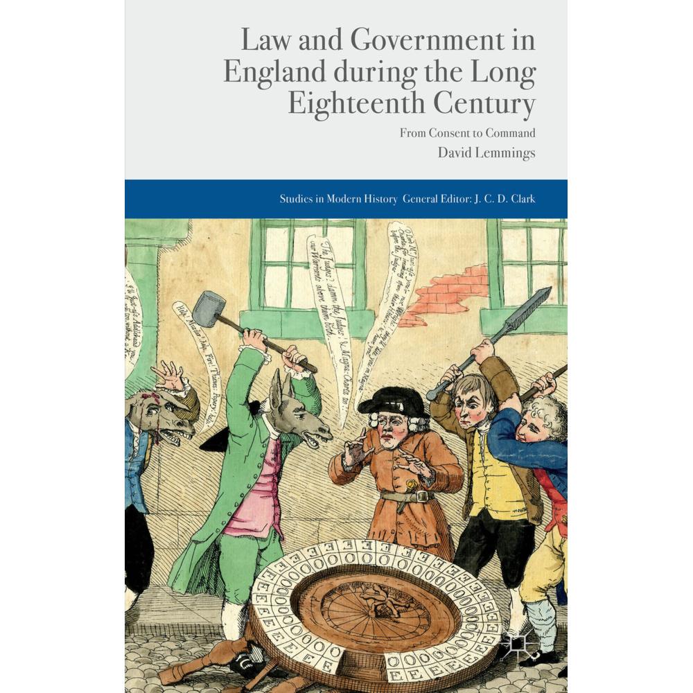 Law and Government in England during the Long Eighteenth Century, Fachbücher von D. Lemmings