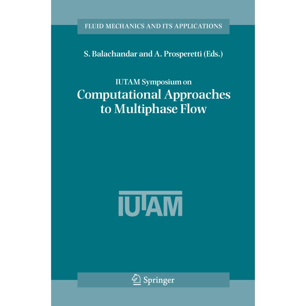 IUTAM Symposium on Computational Approaches to Multiphase Flow, Fachbücher von S. Balachandar, A. Prosperetti