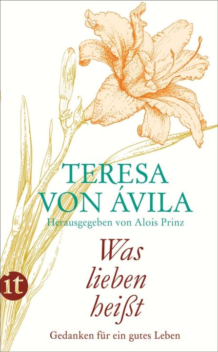 Produktbild Was lieben heisst (Deutsch, Alois Prinz, Teresa von Avila, 2015)