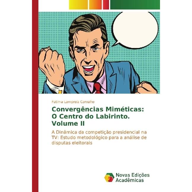 Convergências Miméticas: O Centro do Labirinto. Volume II, Fachbücher von Fatima Lampreia Carvalho