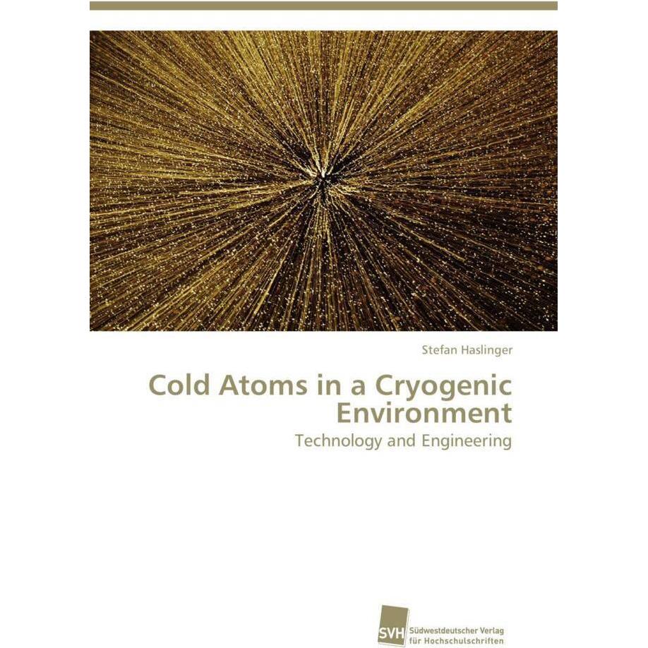 Cold Atoms in a Cryogenic Environment, Fachbücher von Stefan Haslinger