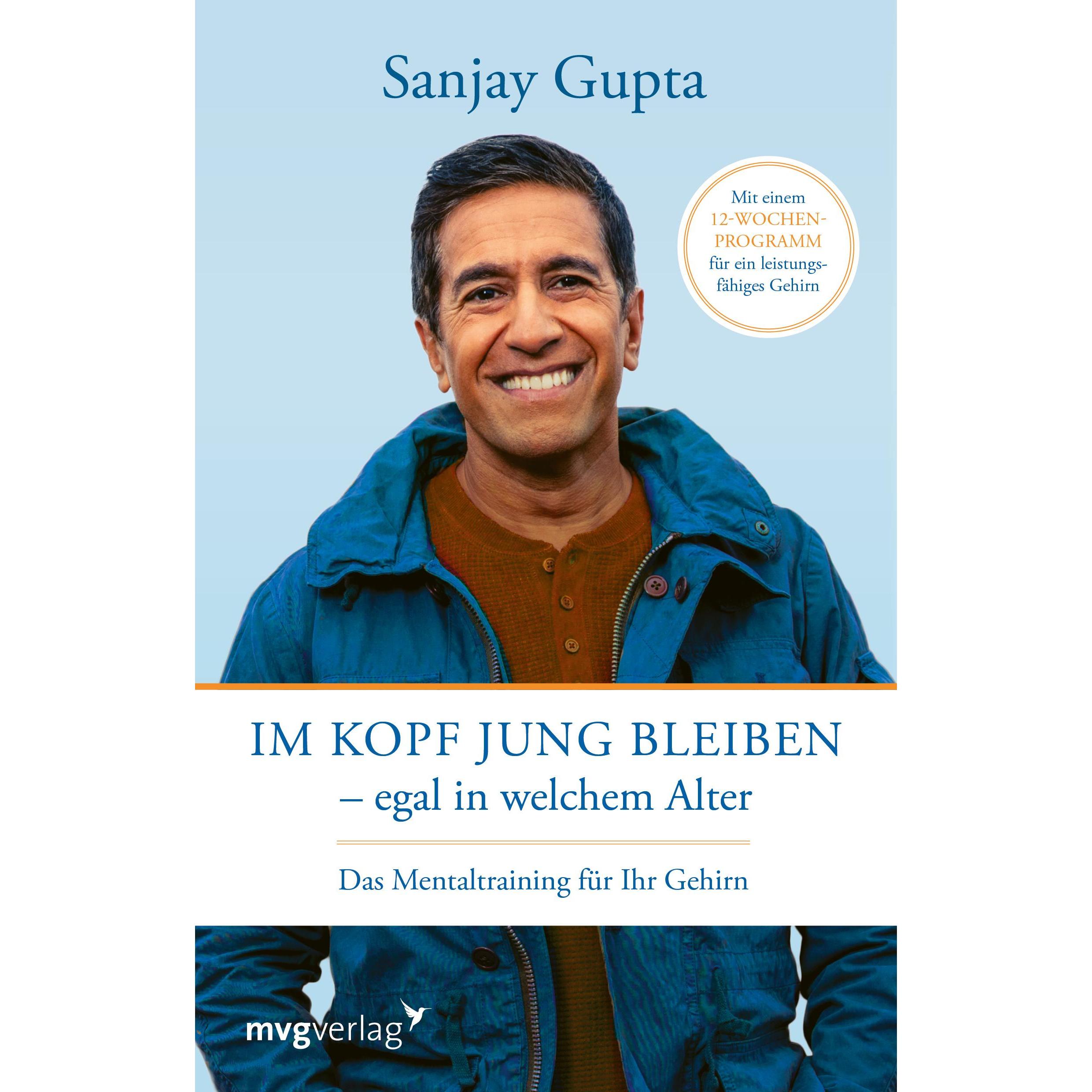 Im Kopf jung bleiben – egal in welchem Alter, Ratgeber von Sanjay Gupta