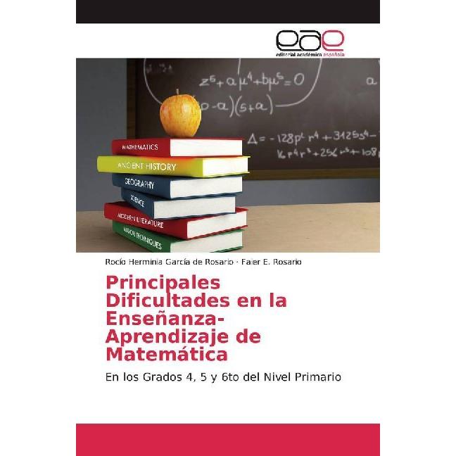 Principales Dificultades en la Enseñanza- Aprendizaje de Matemática, Schulbücher von Faier E. Rosario, Rocío Herminia Ga...
