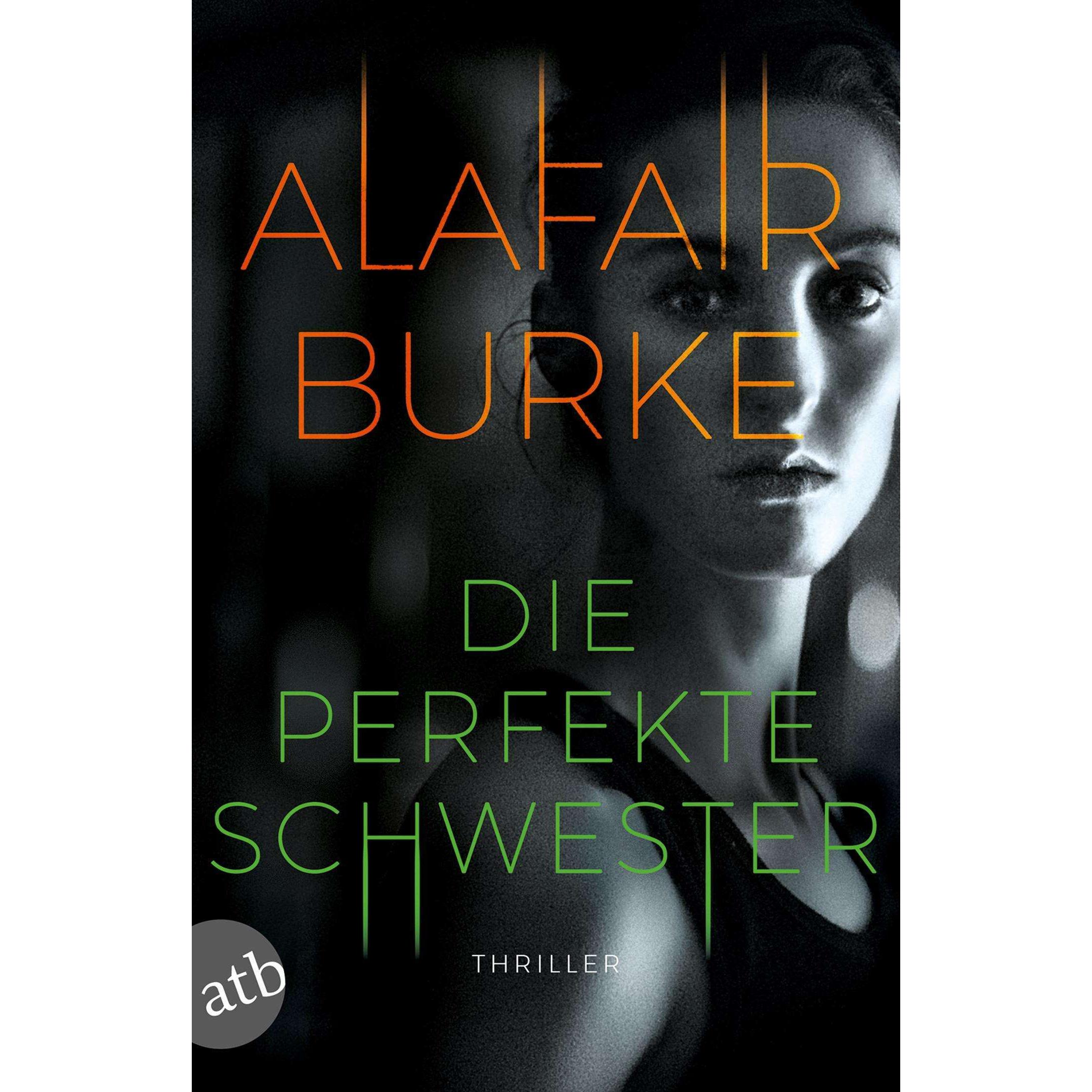 Die perfekte Schwester, Belletristik von Alafair Burke