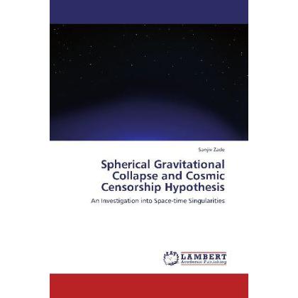Spherical Gravitational Collapse and Cosmic Censorship Hypothesis, Fachbücher