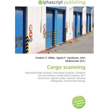 Cargo scanning, Fachbücher von Agnes F. Vandome, John McBrewster, Frederic P. Miller
