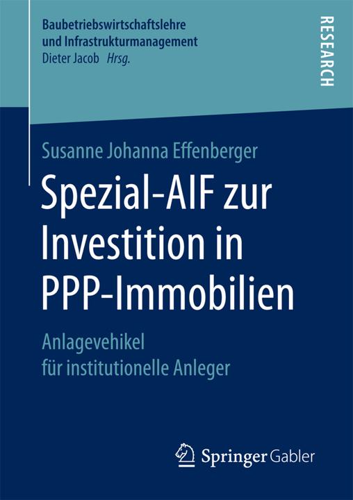 Produktbild Spezial-AIF zur Investition in PPP-Immobilien (Deutsch, Susanne Johanna Effenberger, 2017)