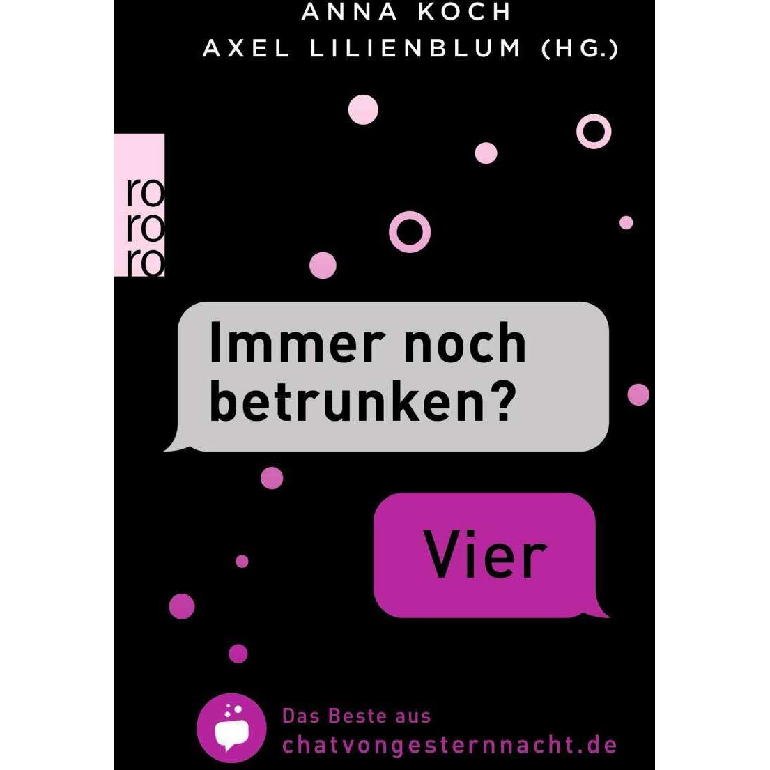 Immer noch betrunken? - "Vier, Belletristik von Anna Koch, Axel Lilienblum
