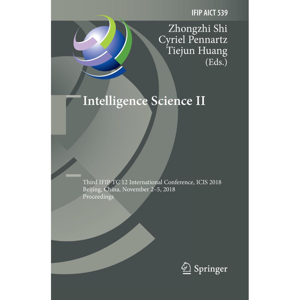 Intelligence Science II, Fachbücher von Cyriel Pennartz, Zhongzhi Shi, Tiejun Huang