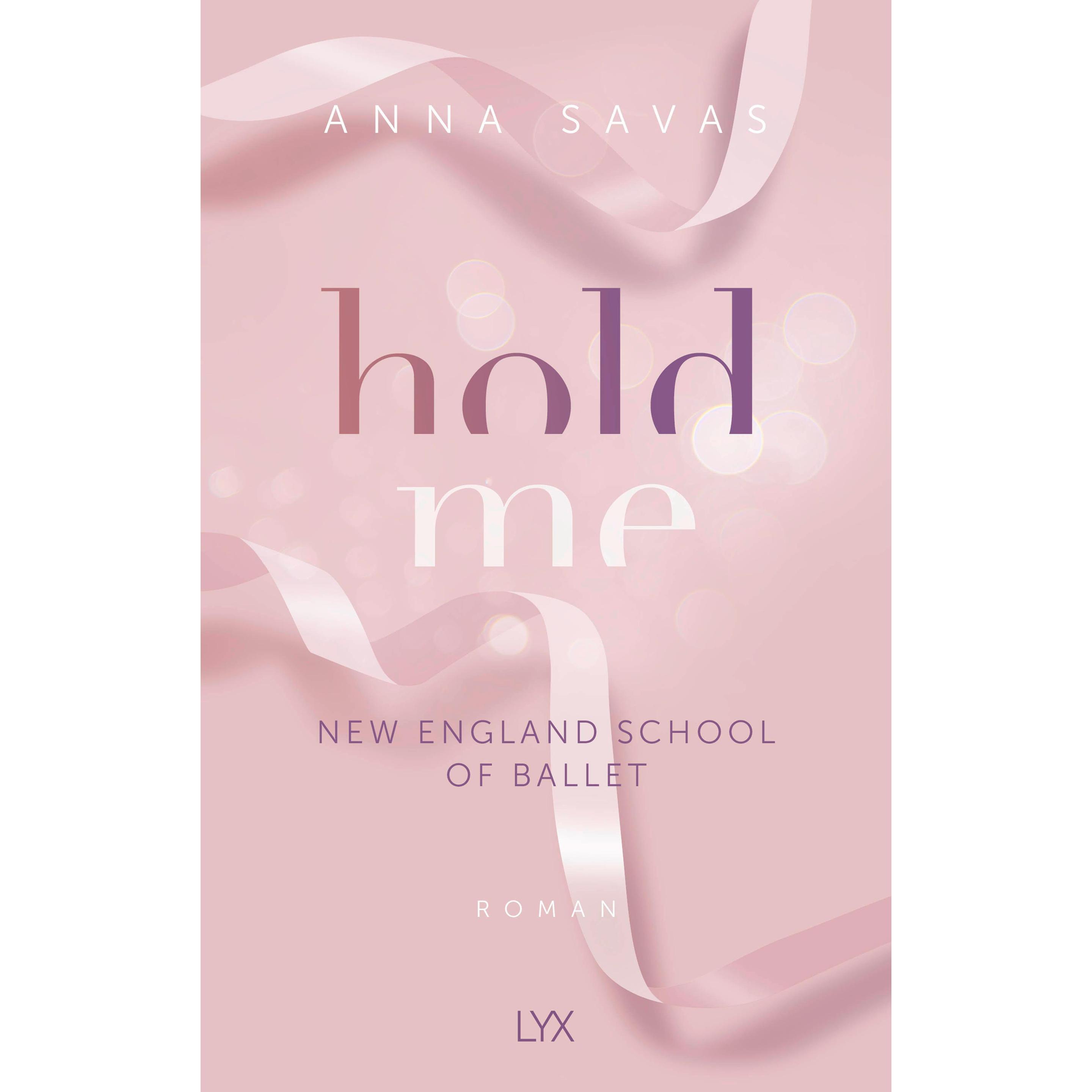 Thumbnail - Hold Me - New England School of Ballet, Belletristik von Anna Savas
