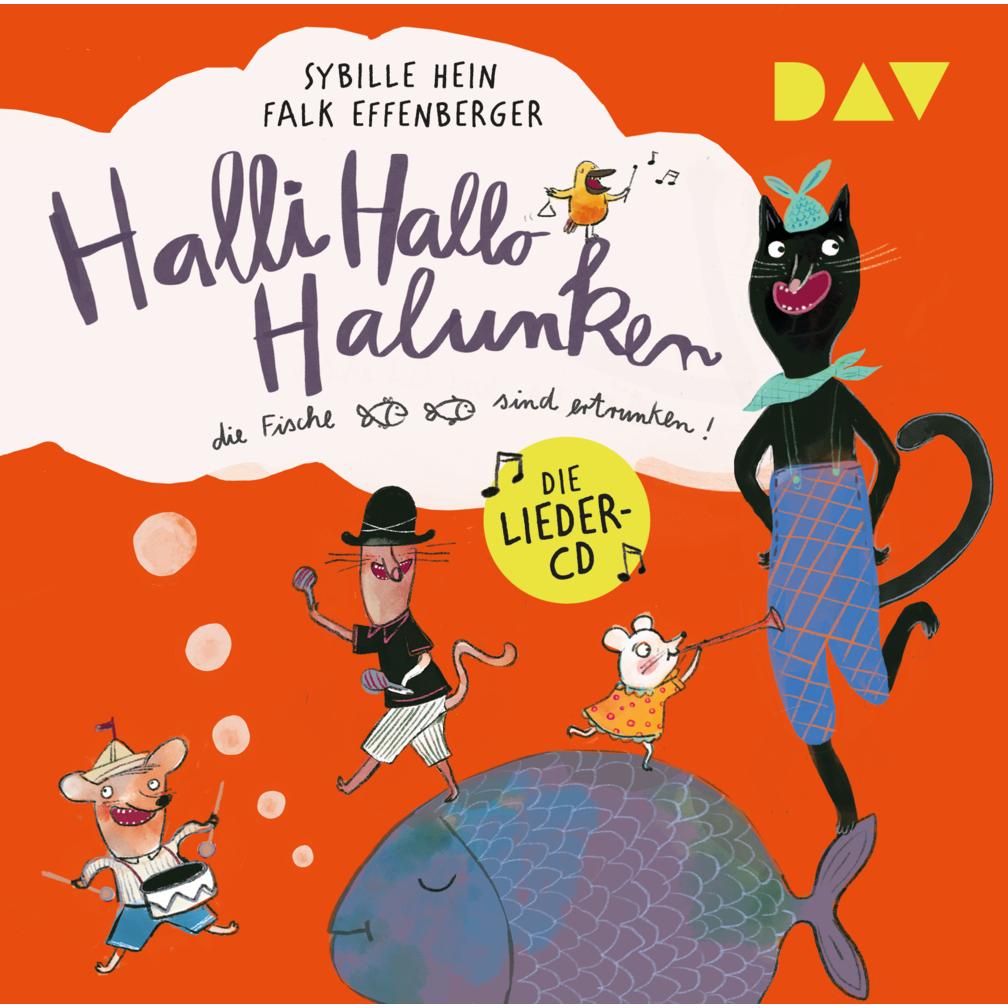 Halli Hallo Halunken, die Fische sind ertrunken!, Hörbücher von Falk Effenberger, Sybille Hein