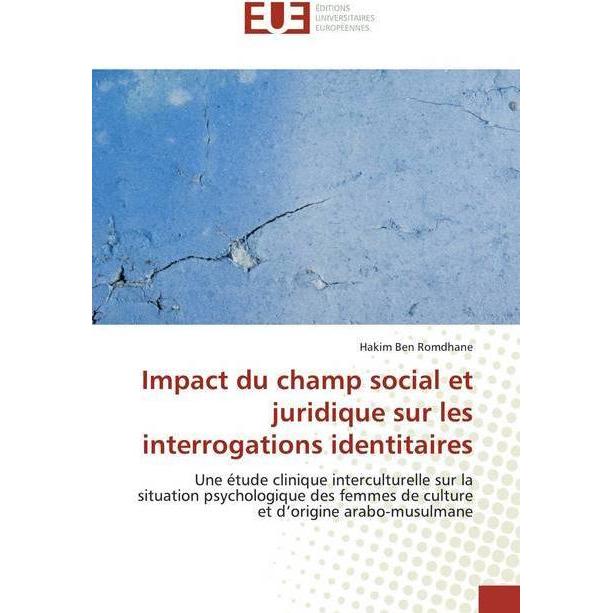 Impact du champ social et juridique sur les interrogations identitaires, Sachbücher von Hakim Ben Romdhane